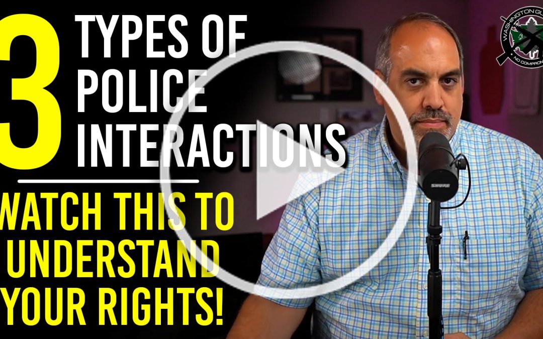 Three Types of Police Encounters to be Aware Of…