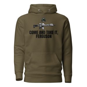 Come and Take It Ferguson - Unisex Hoodie