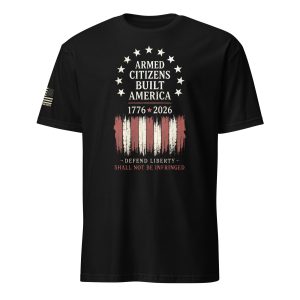 Supersoft – Short Sleeve – Unisex – “Armed Citizens Built America”